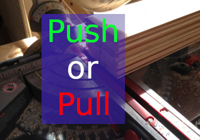 Do You Push Or Pull A Sliding Miter Saw?